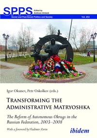 Abbildung von: Transforming the Administrative Matryoshka: The Reform of Autonomous Okrugs in the Russian Federation, 2003-2008 - ibidem