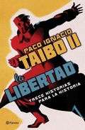 Cover: La Libertad. Trece Historias Para La Historia - Planeta Publishing