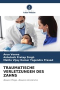 Cover: TRAUMATISCHE VERLETZUNGEN DES ZAHNS - Verlag Unser Wissen