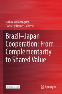 Enlarge image Cover: Brazil-Japan Cooperation: From Complementarity to Shared Value - Springer