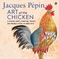 Cover: Jacques Pepin Art of the Chicken - HarperCollins