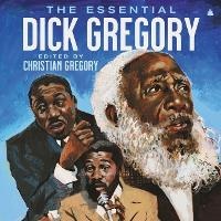 Enlarge image Cover: The Essential Dick Gregory - HarperCollins