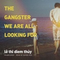 Cover: The Gangster We Are All Looking for - Blackstone Publishing