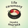 Cover: Life Ceremony - Blackstone Publishing