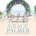 Cover: No Wedding Like Nantucket - Blackstone Publishing
