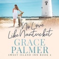 Cover: No Love Like Nantucket - Blackstone Publishing