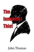 Cover: The Innocent Thief - John Thomas