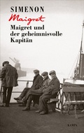 Cover: Maigret und der geheimnisvolle Kapit&auml;n - Kampa Verlag