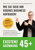 Cover: Existenzgr&uuml;ndung 45plus - Dagmar Schulz