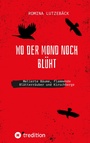 Cover: Wo der Mond noch blüht - tredition