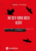 Cover: Wo der Mond noch bl&uuml;ht - tredition