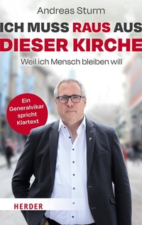 Abbildung von: Ich muss raus aus dieser Kirche - Verlag Herder
