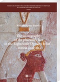 Cover: The iconography of the pharaoh's face in the Eighteenth Dynasty relief - metric analysis - Harrassowitz Verlag