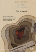 Cover: Ein Verlust: Die Geschichte eines gefallenen ukrainischen Soldaten, erz&auml;hlt von seiner Schwester - ibidem
