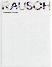 Enlarge image Cover: Rausch - OÖ Landes-Kultur GmbH