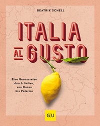Abbildung von: Italia al gusto - Gräfe und Unzer