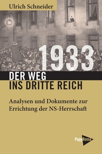 Bild: 1933 - Der Weg ins Dritte Reich - PapyRossa Verlag