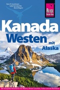 Cover: Reise Know-How Reisef&uuml;hrer Kanada Westen mit Alaska - Reise Know-How Verlag Dr. Hans-R. Grundmann GmbH