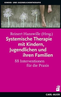 Abbildung von: Systemische Therapie mit Kindern, Jugendlichen und ihren Familien - Carl-Auer Verlag