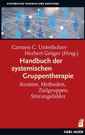 Cover: Handbuch der systemischen Gruppentherapie - Carl-Auer Verlag