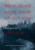 Cover: Wenn du mir folgst, werde ich dich t&ouml;ten - EINBUCH