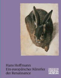 Enlarge image Cover: Hans Hoffmann. Ein europäischer Künstler der Renaissance - Germanisches Nationalmuseum Abt. Verlag