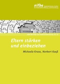 Cover: Eltern st&auml;rken und einbeziehen - Nieders&auml;chsisches Institut f&uuml;r fr&uuml;hkindliche Bildung und Entwicklung