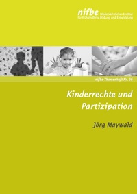 Enlarge image Cover: Kinderrechte und Partizipation - Niedersächsisches Institut für frühkindliche Bildung und Entwicklung