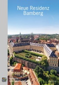 Cover: Neue Residenz Bamberg - Bayerische Verw. d. staatl. Schl&ouml;sser, G&auml;rten u. Seen