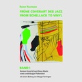 Cover: FR&Uuml;HE COVERART DES JAZZ - Edition Longplay