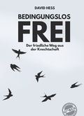 Cover: Bedingungslos frei - Orgshop GmbH