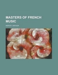 Abbildung von: Masters of French Music - Rarebooksclub.com