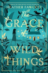 Abbildung von: The Grace of Wild Things - Collins