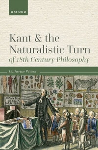 Abbildung von: Kant and the Naturalistic Turn of 18th Century Philosophy - OUP eBook