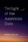 Abbildung von: Twilight of the American State - The University of Michigan Press