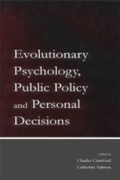 Cover: Evolutionary Psychology, Public Policy and Personal Decisions - Psychology Press Ltd