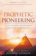Cover: Prophetic Pioneering - Destiny Image
