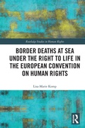 Cover: Border Deaths at Sea under the Right to Life in the European Convention on Human Rights - Routledge