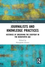 Cover: Journalists and Knowledge Practices - Routledge