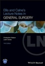 Cover: Ellis and Calne's Lecture Notes in General Surgery - Wiley