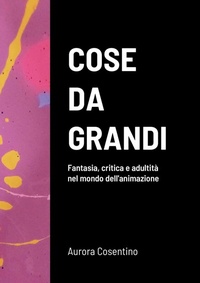 Abbildung von: Cose da grandi - Lulu.com