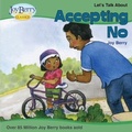 Cover: Let's Talk About Accepting "No" - Joy Berry Enterprises Inc