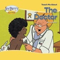 Cover: Teach Me About The Doctor - Joy Berry Enterprises Inc