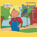 Cover: Teach Me About School - Joy Berry Enterprises Inc