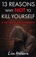 Cover: 13 Reasons Why NOT to Kill Yourself - Rise UP Publications