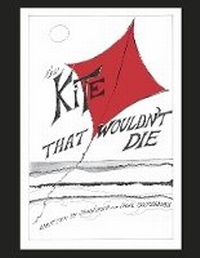 Enlarge image Cover: The Kite That Wouldn't Die - Bookbaby