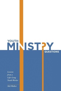 Enlarge image Cover: Youth Ministry Questions - WestBow Press