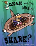 Cover: Jonah and the Whale... Shark? - Trilogy Christian Publishing