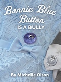 Cover: Bonnie Blue Button is a Bully - Bellie Button Books