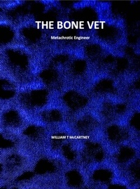 Abbildung von: The Bone Vet -Metachrotic Engineer - Highmoor pennyburn Publisher